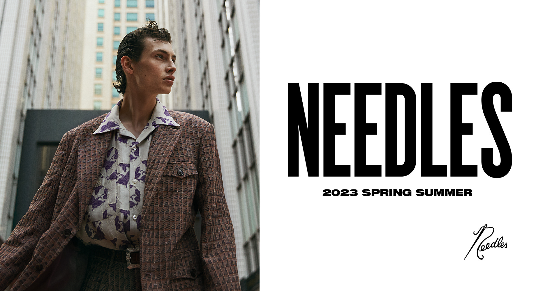 〈NEEDLES〉2023 SPRING SUMMER COLLECTION